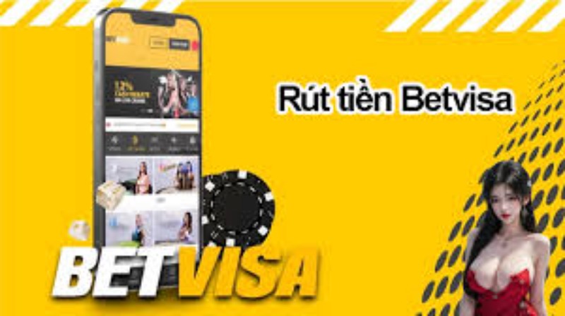 Hướng dẫn rút tiền tại betvisa
